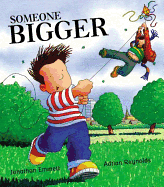 Someone Bigger - Emmett, Jonathan