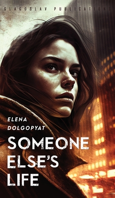 Someone Else's Life - Dolgopyat, Elena, and Coombes, Richard (Translated by)