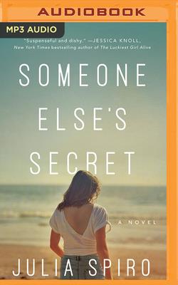 Someone Else's Secret - Spiro, Julia, and Pressley, Brittany (Read by)