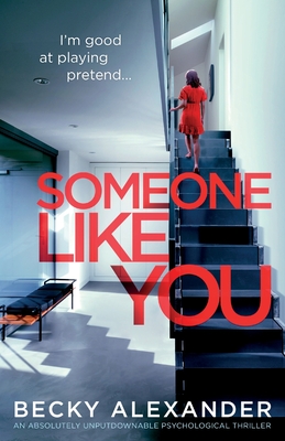 Someone Like You: An absolutely unputdownable psychological thriller - Alexander, Becky