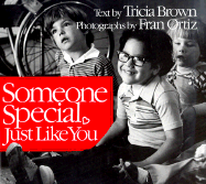 Someone Special, Just Like You - Brown, Tricia, and Lee Morris, Effie, and Ortiz, Fran (Photographer)