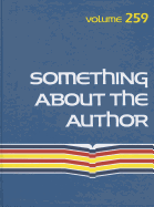 Something about the Author, Volume 259