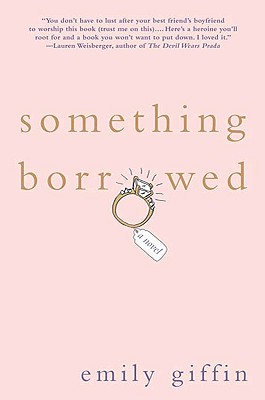 Something Borrowed - Giffin, Emily