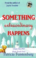 Something Extraordinary Happens, Chapter Book #10: Happy Friends, Diversity Stories Children's Series