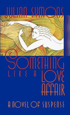 Something Like a Love Affair - Symons, Julian