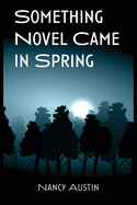 Something Novel Came in Spring