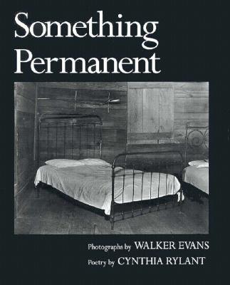 Something Permanent - Rylant, Cynthia, and Evans, Walker (Photographer)