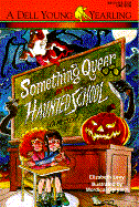 Something Queer at the Haunted School