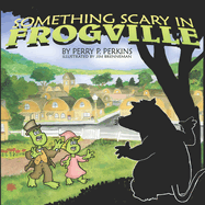 Something Scary in Frogville