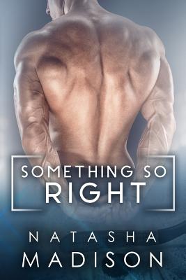 Something So Right - Madison, Natasha