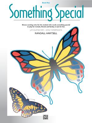 Something Special, Bk 2: Eleven Exciting Solos for the Student Who Needs Something Special to Play for Recitals, Friends and Family, or Just for Fun - Hartsell, Randall (Composer)