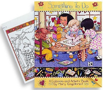 Something to Do (When There's Nothing to Do): A Coloring and Activity Book - Engelbreit, Mary