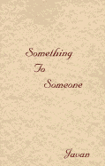 Something to Someone - Javan