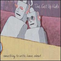 Something to Write Home About [LP] - The Get Up Kids