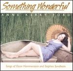 Something Wonderful: Songs of Oscar Hammerstein & Stephen Sondheim