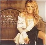 Something Worth Leaving Behind [UK Bonus Track] - Lee Ann Womack