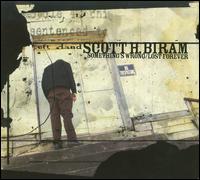 Something's Wrong/Lost Forever - Scott H. Biram