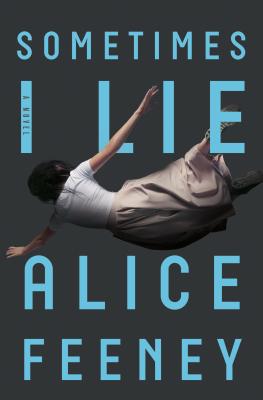 Sometimes I Lie - Feeney, Alice