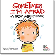 Sometimes I'm Afraid: A Book about Fear