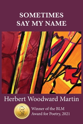 Sometimes Say My Name - Martin, Herb W