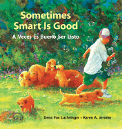 Sometimes Smart Is Good/A Veces Es Bueno Ser Listo