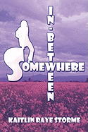 Somewhere In-Between