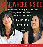 Somewhere Inside - Ling, Laura (Read by), and Ling, Lisa (Read by)
