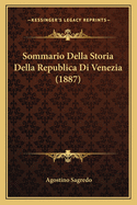 Sommario Della Storia Della Republica Di Venezia (1887)