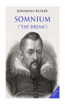 Somnium ("The Dream"): Posthumous Work on Lunar Astronomy - Kepler, Johannes