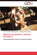 Somos de Piedra, Somos de Barro