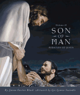 Son of Man: Miracles of Jesus Vol II