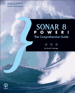 Sonar 8 Power!: The Comprehensive Guide