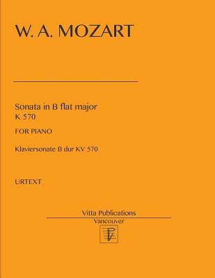 Sonata in B flat major - Shevtsov, Victor (Editor), and Mozart, Wolfgang