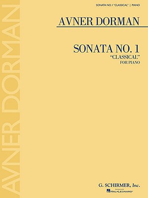 Sonata No. 1 "classical": For Piano - Dorman, Avner (Composer)