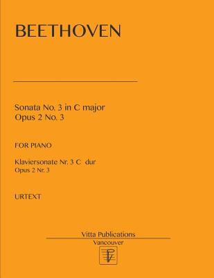 Sonata No. 3: in C major, op 2 no. 3 - Shevtsov, V (Editor), and Beethoven