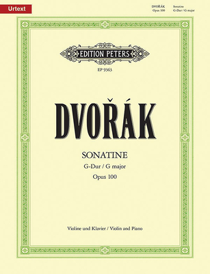 Sonatina for Violin and Piano in G Op. 100: Urtext - Dvork, Antonn (Composer), and Gurgel, Anne Marlene (Composer)