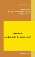 Sonderdruck aus Die originale SOZIOPRUDENZ(R) in Organisationen: Studien und Essays zur politisch-sozialen Weltklugheit