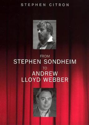 Sondheim and Lloyd Webber - Citron, Stephen, Mr.