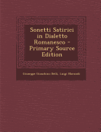 Sonetti Satirici in Dialetto Romanesco - Belli, Giuseppe Gioachino, and Morandi, Luigi