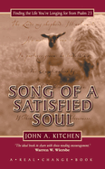 Song of a Satisfied Soul: Finding the Life You're Longing for from Psalm 23