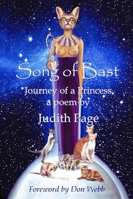 Song of Bast: Journey of a Princess - Webb, Don (Foreword by), and Newman, Paul F (Editor)