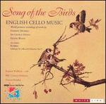 Song of the Birds: English Cello Music - Raphael Wallfisch (cello); BBC Concert Orchestra; Vernon Handley (conductor)