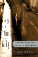 Song of the City: An Intimate History of the American Urban Landscape