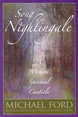 Song of the Nightingale: A Modern Spiritual Canticle - Ford, Michael