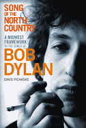 Song of the North Country: A Midwest Framework to the Songs of Bob Dylan