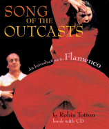 Song of the Outcasts: An Introduction to Flamenco