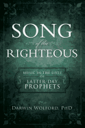 Song of the Righteous: Music in the Lives of Latter-Day Prophets
