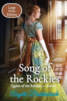 Song of the Rockies - Large Print Edition: Book 2 - Breidenbach, Angela