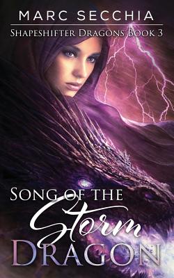 Song of the Storm Dragon - Secchia, Marc