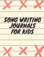 Song Writing Journals for Kids: Blank Lined/Ruled Paper And Staff Manuscript Paper (Volume 9)